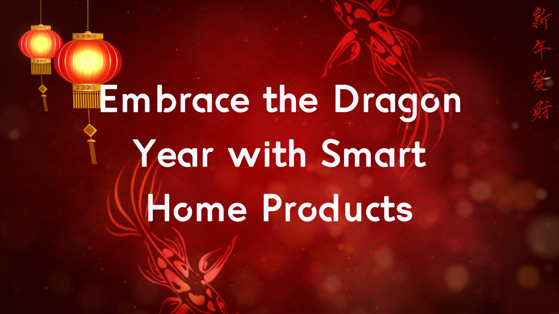 Embrace the Dragon Year with Smart Home Products